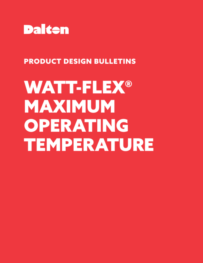 Watt-Flex® Maximum Operating Temperature
